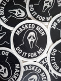Masked Men Do It For Me Sticker